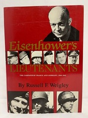 Eisenhower’s Lieutenants : The Campaign of France and Germany, 1944-1945 (VG+)