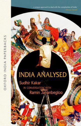 India Analysed : Sudhir Kakar in Conversation with Ramin Jahanbegloo, Paperba…