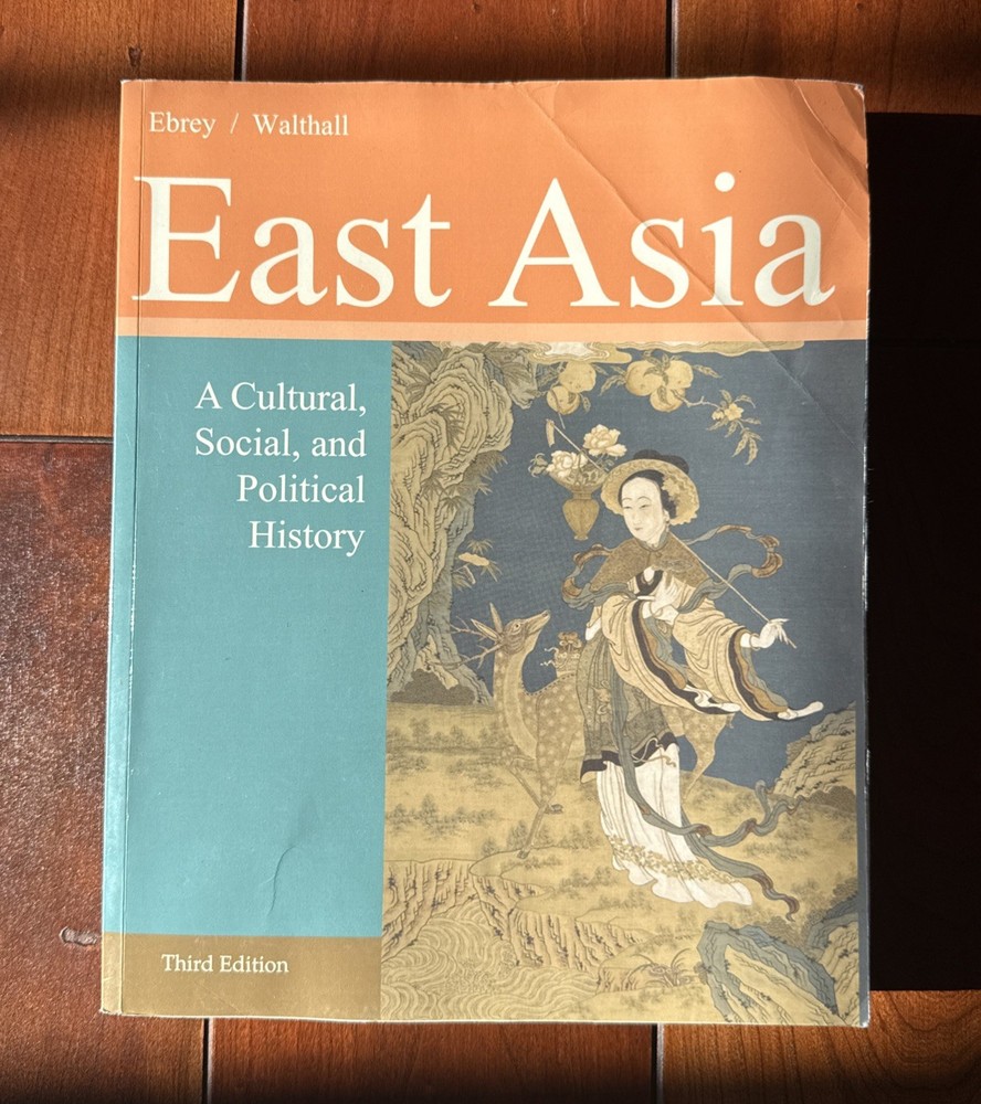 East Asia: A Cultural, Social, and Political History – Paperback – GOOD