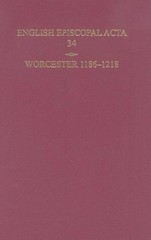 English Episcopal Acta 34, Worcester 1186-1218 Cheney Smith Brooke Hoskin