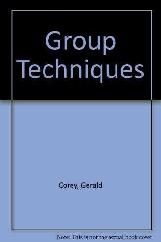 Group Techniques – Hardcover, by Gerald Corey – Very Good n