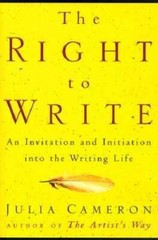 The Right to Write – Hardcover By Cameron, Julia – GOOD