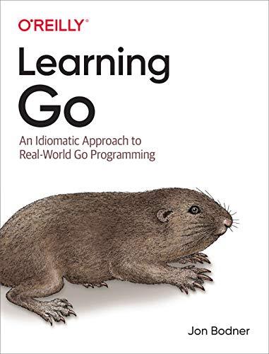 Learning Go: An Idiomatic Approach to Rea… by Bodner, Jon Paperback / softback