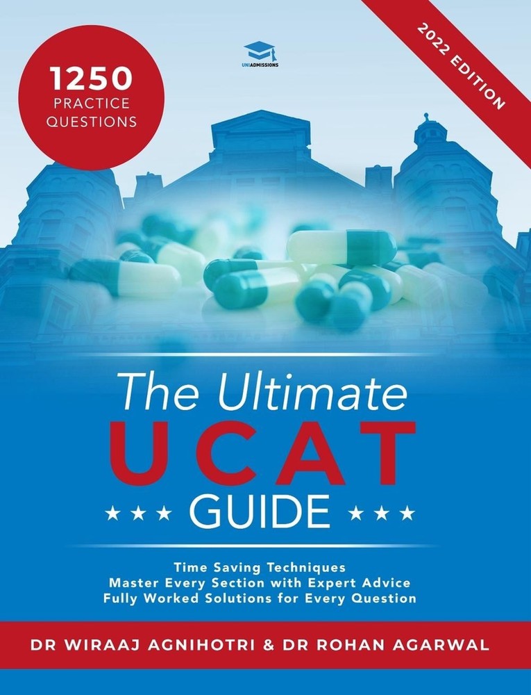 The Ultimate UCAT Guide: A comprehensive guide to the UCAT, with hundreds of pra