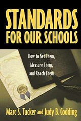 Standards for Our Schools: How to Set – Paperback, by Tucker Marc S. – Very Good