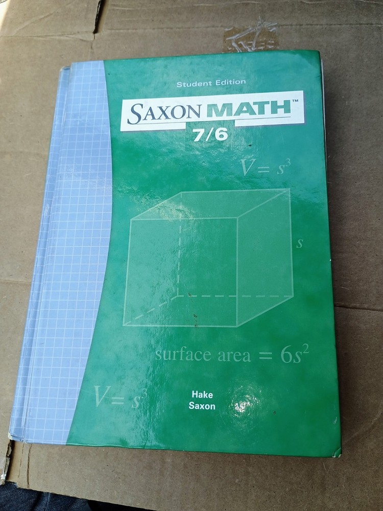 SAXON MATH 7/6: STUDENT EDITION 2004 By Saxon Publishers – Hardcover Good Cond.
