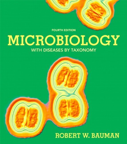 Microbiology with Diseases by Taxonomy by Robert Bauman