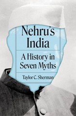 Nehru’s India: A History in Seven Myths, Sherman, Sherman, 9780691227238 New..