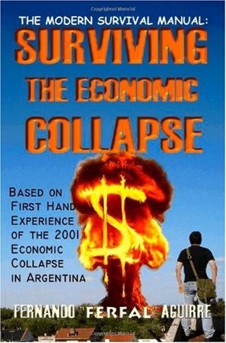 The Modern Survival Manual Preparing for Economic Collapse and Tough Times