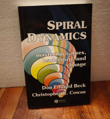 Spiral Dynamics: Mastering Values, Leadership and Change-Don Edward Beck, Chris