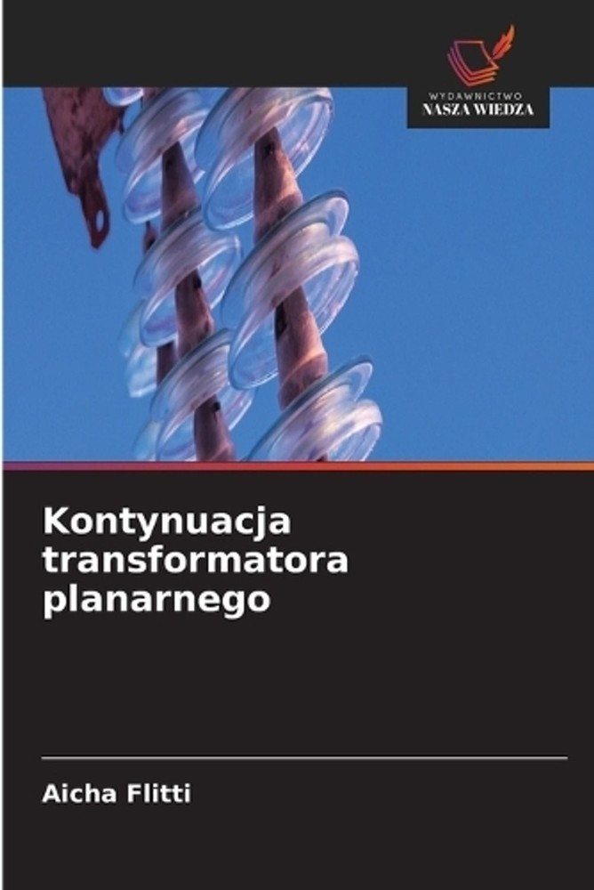 Kontynuacja transformatora planarnego by Aicha Flitti (Polish) Paperback Book