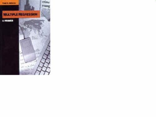 Multiple Regression: A Primer – 0761985336, paperback, Paul D Allison