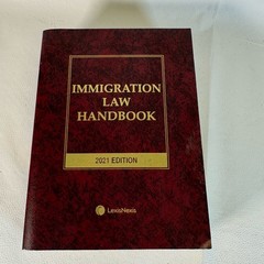 Immigration Law Handbook 2021 Edition -Lexis Nexis