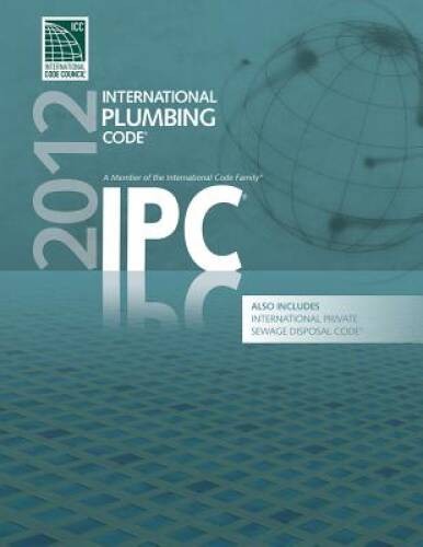 2012 International Plumbing Code (Includes International Private Sew – VERY GOOD