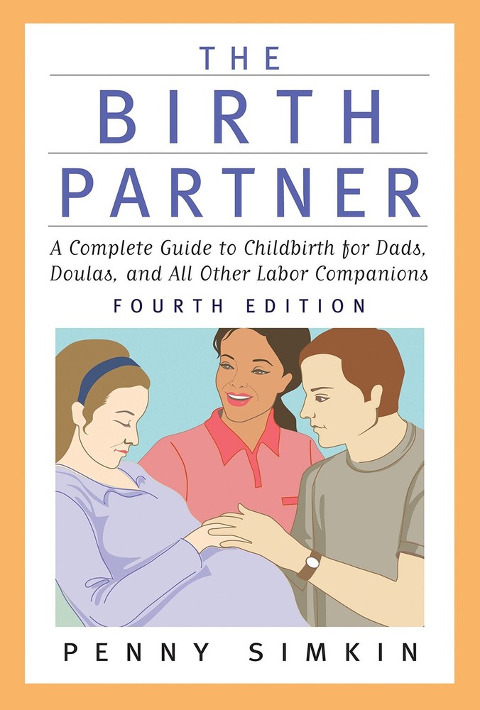 The Birth Partner – Revised 4th Edition: A Complete Guide to Childbirth for …