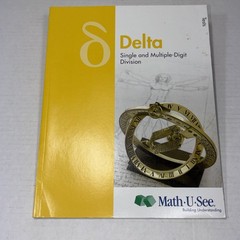 Math-U-See Delta Single & Multiple-Digit Division Instruction Manual and Tests