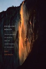 Excellent Beauty: The Naturalness of Religion and the Unnaturalness of the Worl