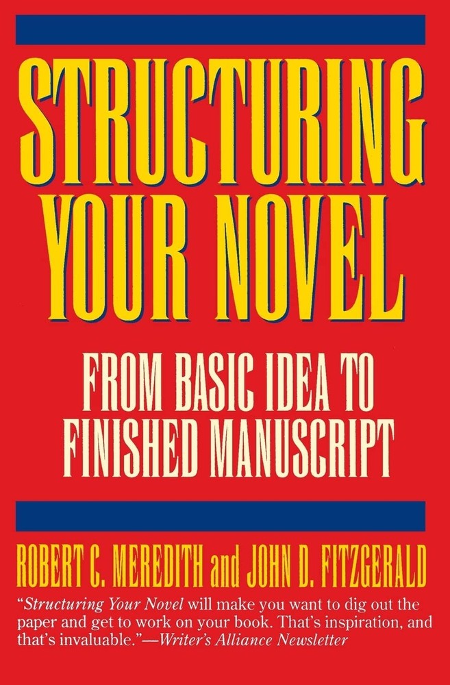 Structuring Your Novel: A Bestselling Guide to the 14 Structural Elements fo…
