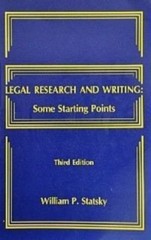 Legal research and writing: Some starting points Statsky, William P Paperback U