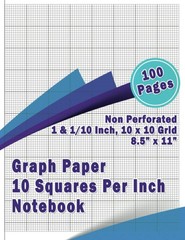 Graph Paper 10 Squares Per Inch Notebook: 100 Pages, 8.5×11 Inch, 10×10,…