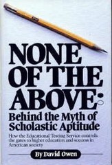 None of the Above : Behind the Myth of Scholastic Aptitude Hardco