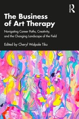 BUSINESS OF ART THERAPY by WALPOLE TIKU CHERYL Paperback Self Help