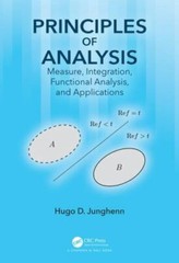 Principles of Analysis: Measure, Integration, Functional Analysis, and…