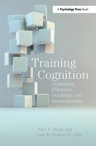 Training Cognition : Optimizing Efficiency, Durability, and Generalizability,…