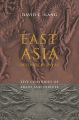 East Asia Before the West: Five Centuries of Trade and Tribute (Contemporary…