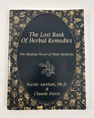 The Lost Book of Herbal Remedies: by Nicole Apelian & Claude Davis Paperback