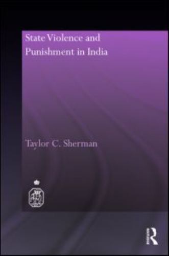 State Violence and Punishment in India, Hardcover by Sherman, Taylor C., Bran…