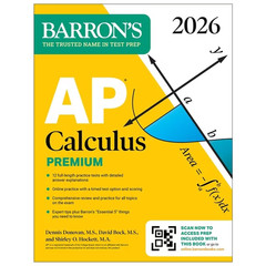 Barron’s Ap Prep Ser.: AP Calculus Premium, 2026: Prep Book with 12 Practice…