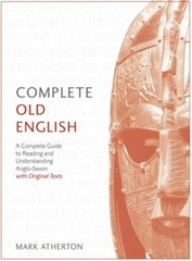 Complete Old English Beginner to Intermediate Course: A Comprehensive Guide to
