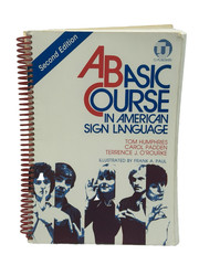 A Basic Course in American Sign Language by Tom Humphries – Spiral Bound PB
