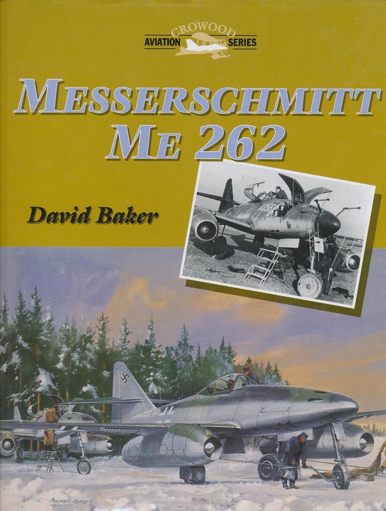 Messerschmitt Me 262 (Crowood Aviation Series) – New Copy