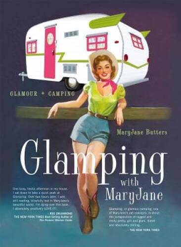 Glamping with MaryJane: Glamour + Camping – Hardcover – GOOD