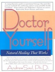 Doctor Yourself: Natural Healing That Works by Andrew Saul
