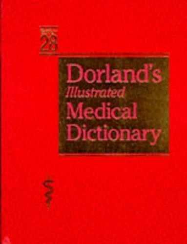 Dorland’s Illustrated Medical Dictionary by W. A. Newman Dorland (Edito Hardback