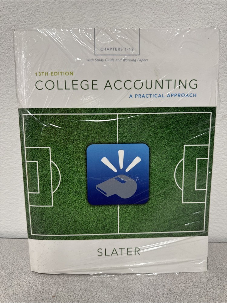 NewCOLLEGE ACCOUNTING :A Practical Approach SLATER 13th Edition INSTRUCTORS COPY