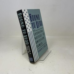 Bound To Lead – Nye, Joseph S. – Good – See condition notes
