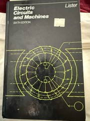 Electric Circuits And Machines, Sixth Edition, Eugene Lister