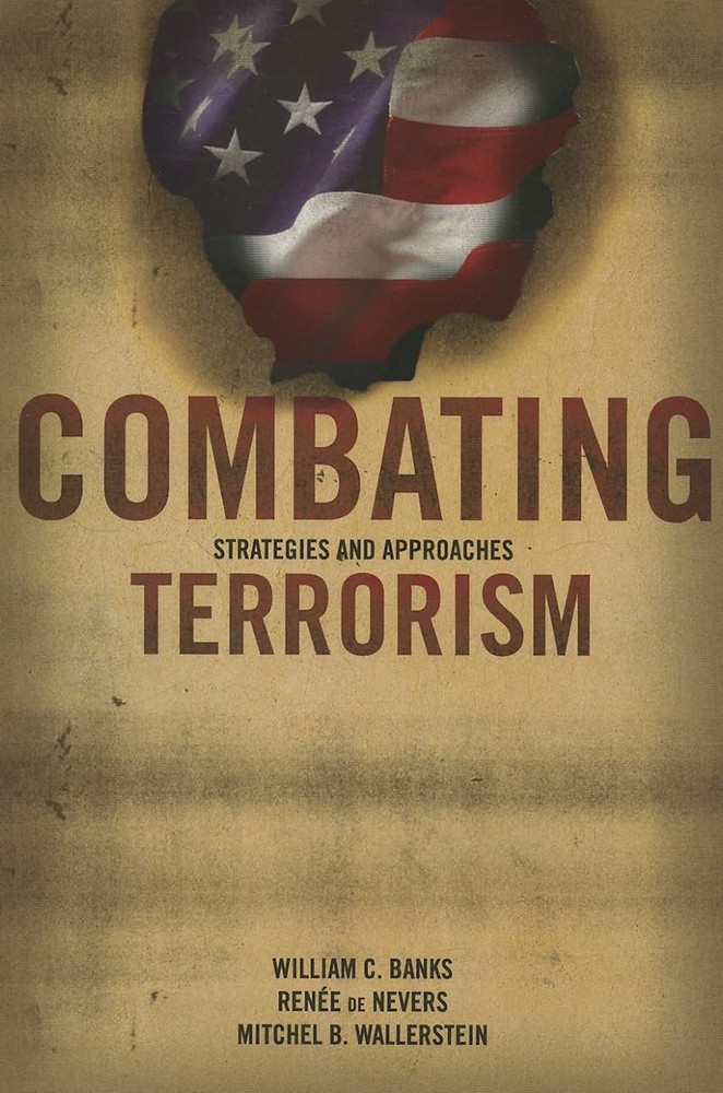 Combating Terrorism, Strategies and Approaches – paperback William C. Banks|…