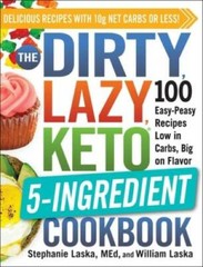 The DIRTY, LAZY, KETO 5-Ingredient Cookbook: 100 Easy-Peasy Recipes – VERY GOOD