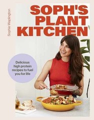Soph’s Plant Kitchen – Hardcover, by Waplington Sophie – Very Good