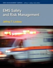 EMS SAFETY AND RISK MANAGEMENT (PARAMEDIC CARE) By Lindsey Jeffrey T. Ph.d *NEW*