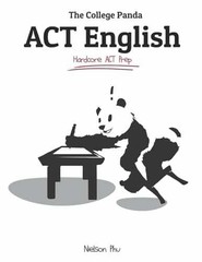 The College Panda’s ACT English: – Paperback, by Phu Nielson – Very Good o