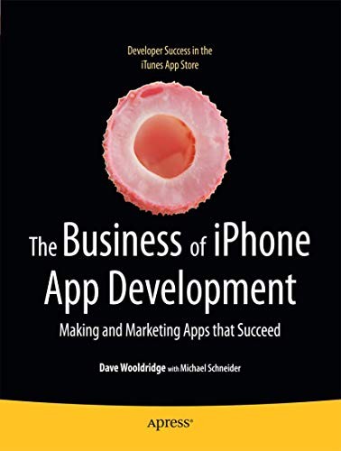 The Business of iPhone App Dev – VERY GOOD