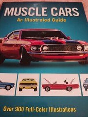 Muscle Cars: An Illustrated Guide