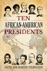 Ten African-American Presidents Martin, Sternstein, Faith Sternst