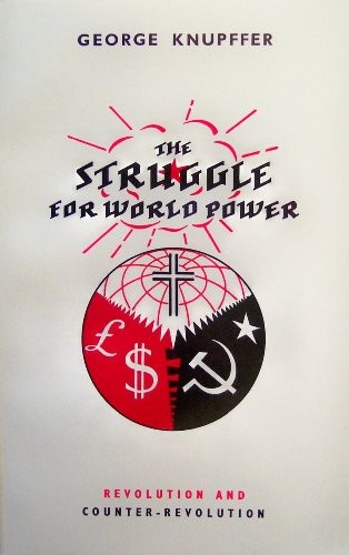 THE STRUGGLE FOR WORLD POWER: REVOLUTION, By George Knupffer **BRAND NEW**